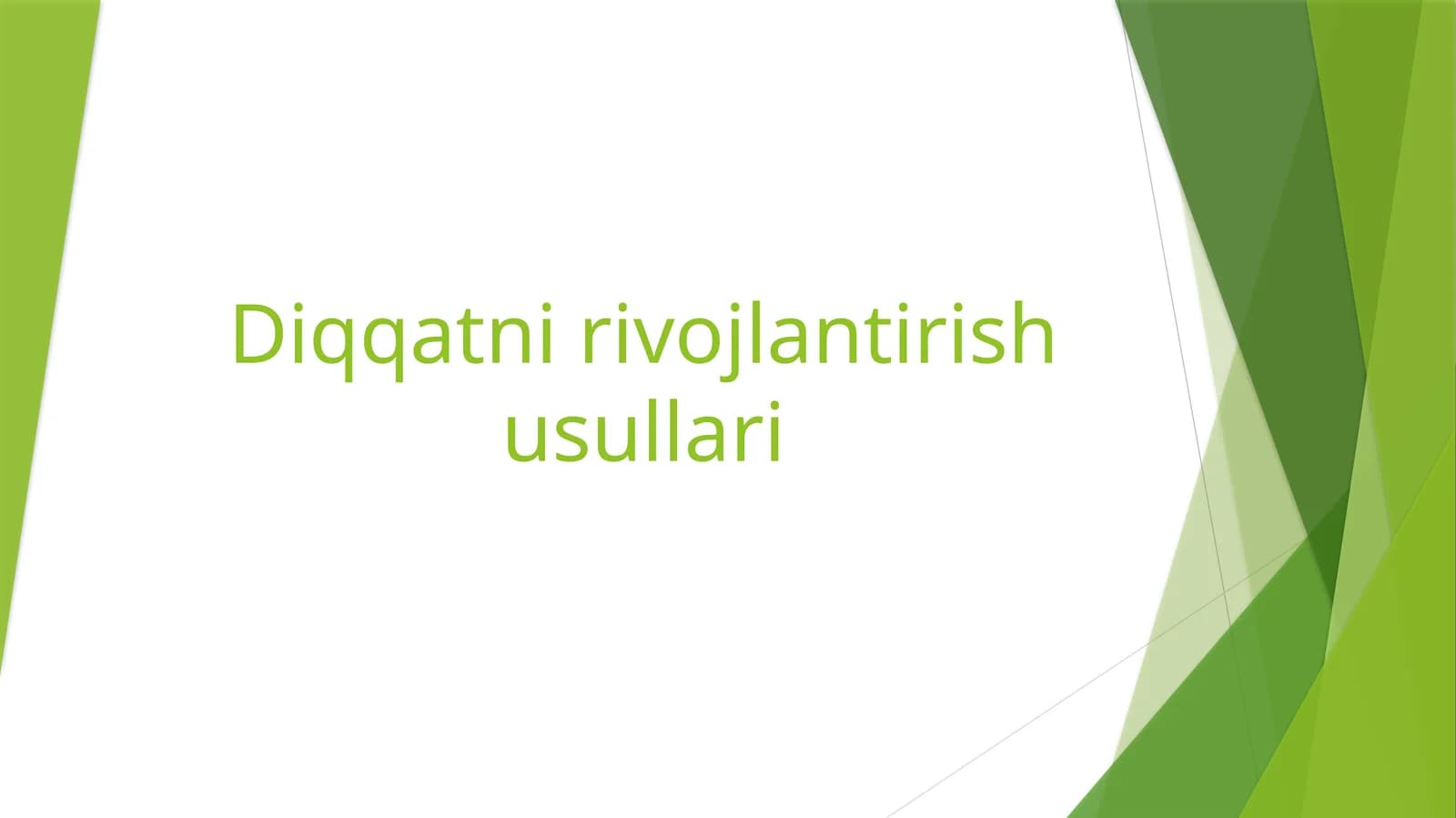 Diqqatni rivojlantirish usullari