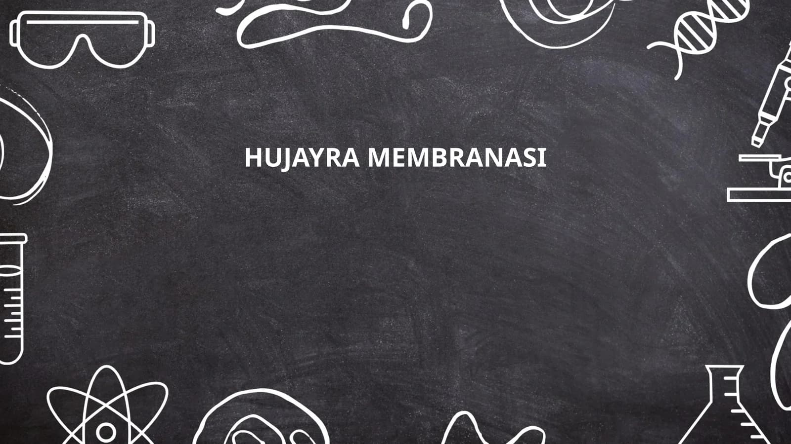 HUJAYRA MEMBRANASI
