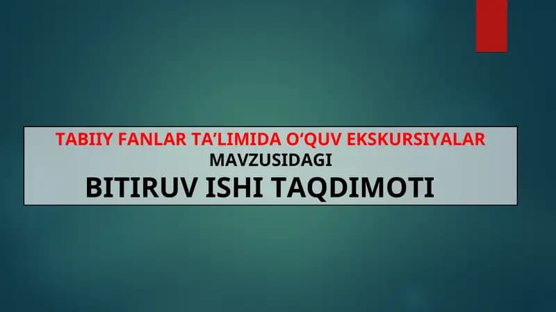 Tabiiy fanlar ta'limida o'quv Ekskursiyalar