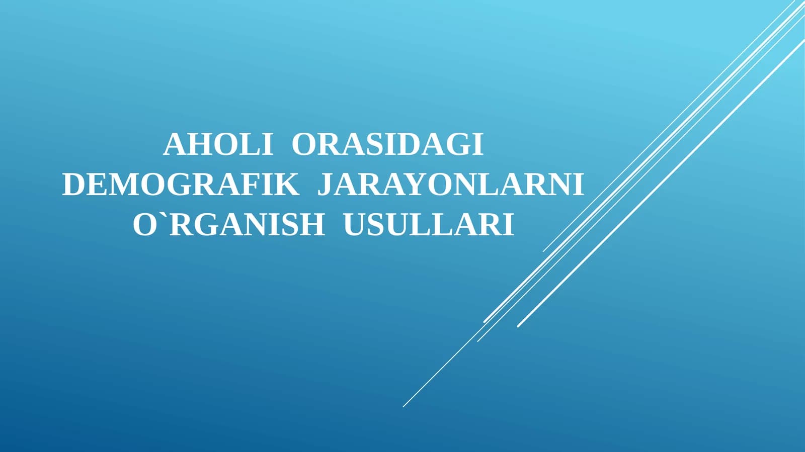 Aholiorasidagidemografikjarayonlarnio`rganishusullari