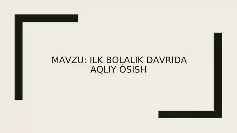 Ilk bolalik davrida aqliy òsish