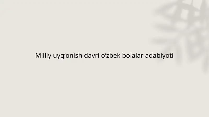 Milliy uygʻonish davri oʻzbek bolalar adabiyoti