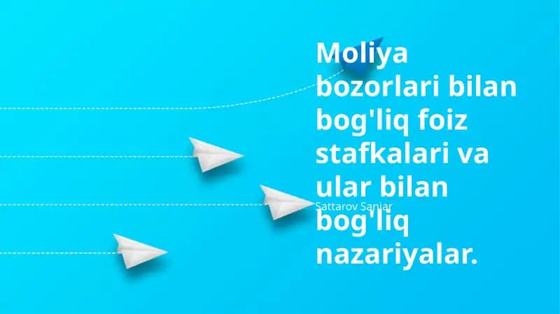 Фоиз ставкалари ва молия бозорlari