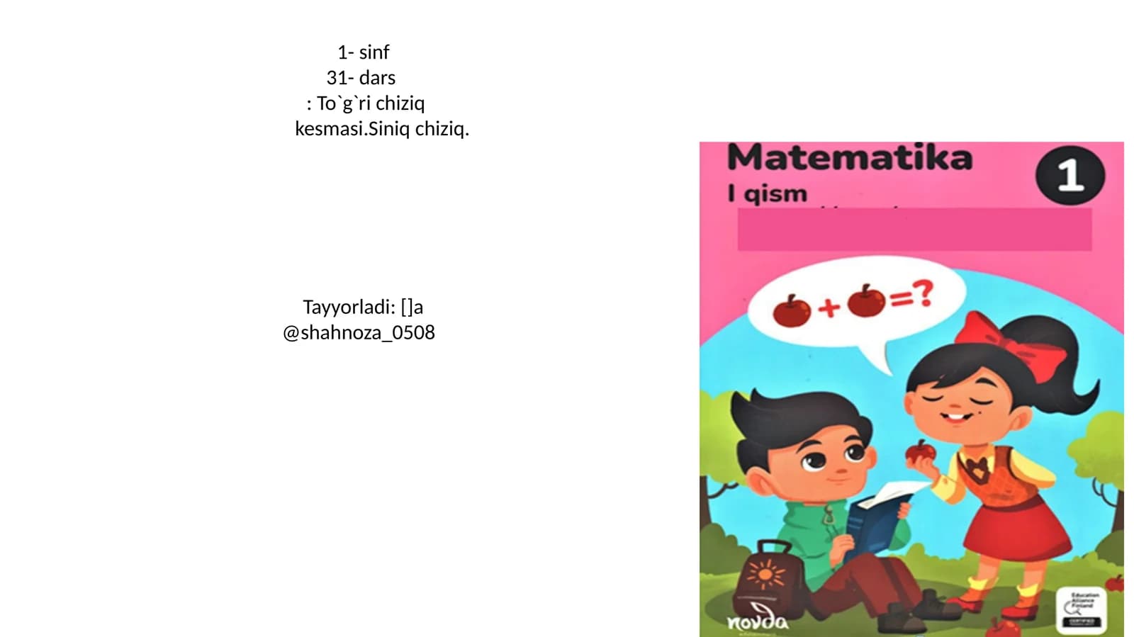 1- sinf 31- dars: To`g`ri chiziq kesmasi.Siniq chiziq
