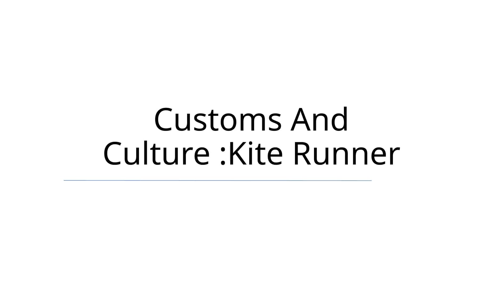 Customs And Culture:Kite Runner
