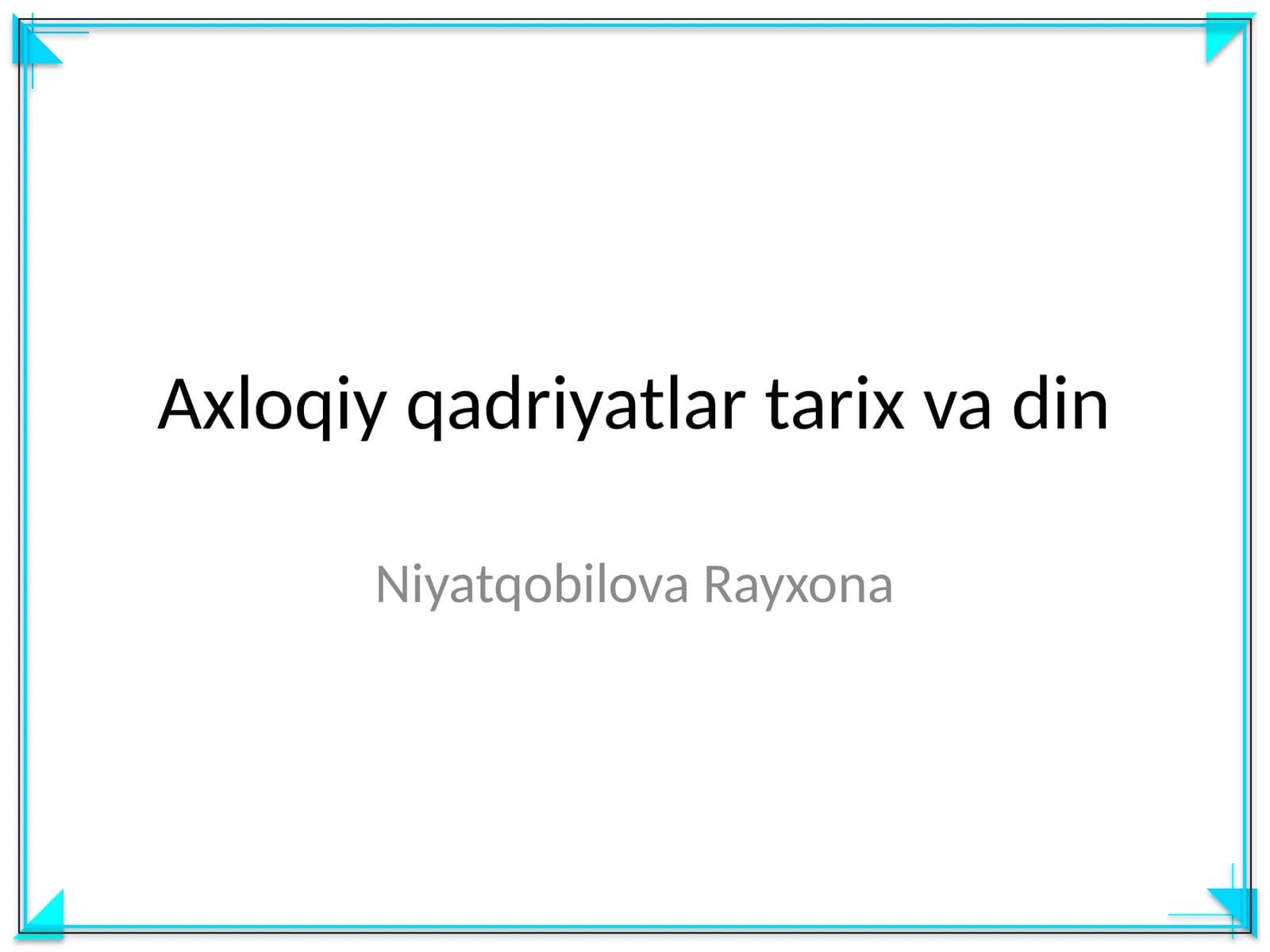 Axloqiy qadriyatlar tarix va din