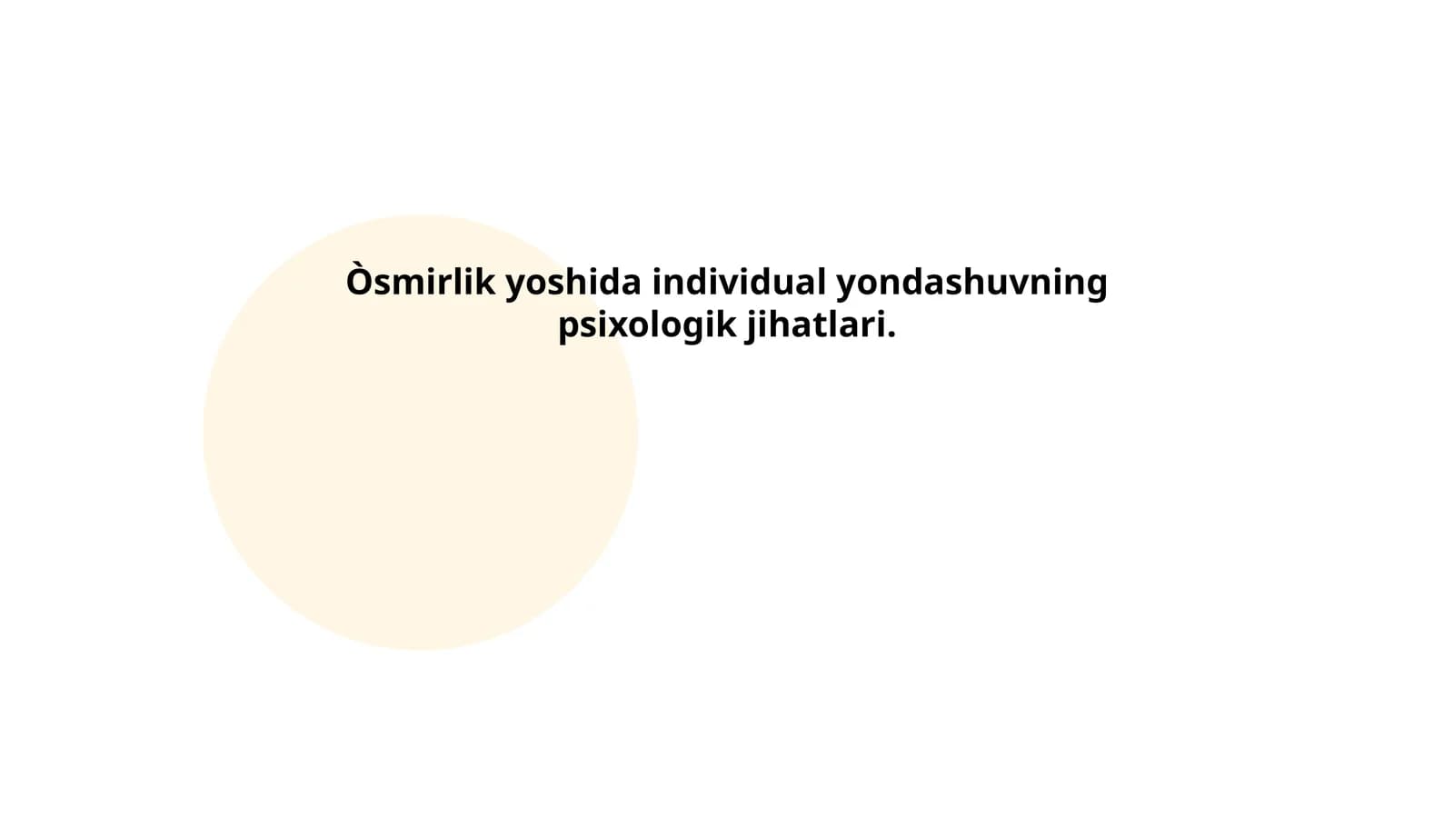 Òsmirlik yoshida individual yondashuvning psixologik jihatlari.