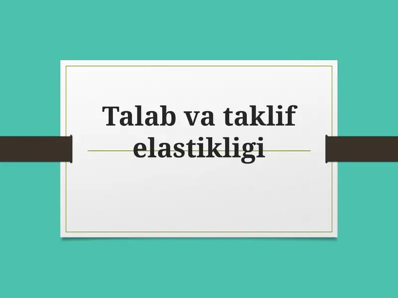 Talab va taklif elastikligi