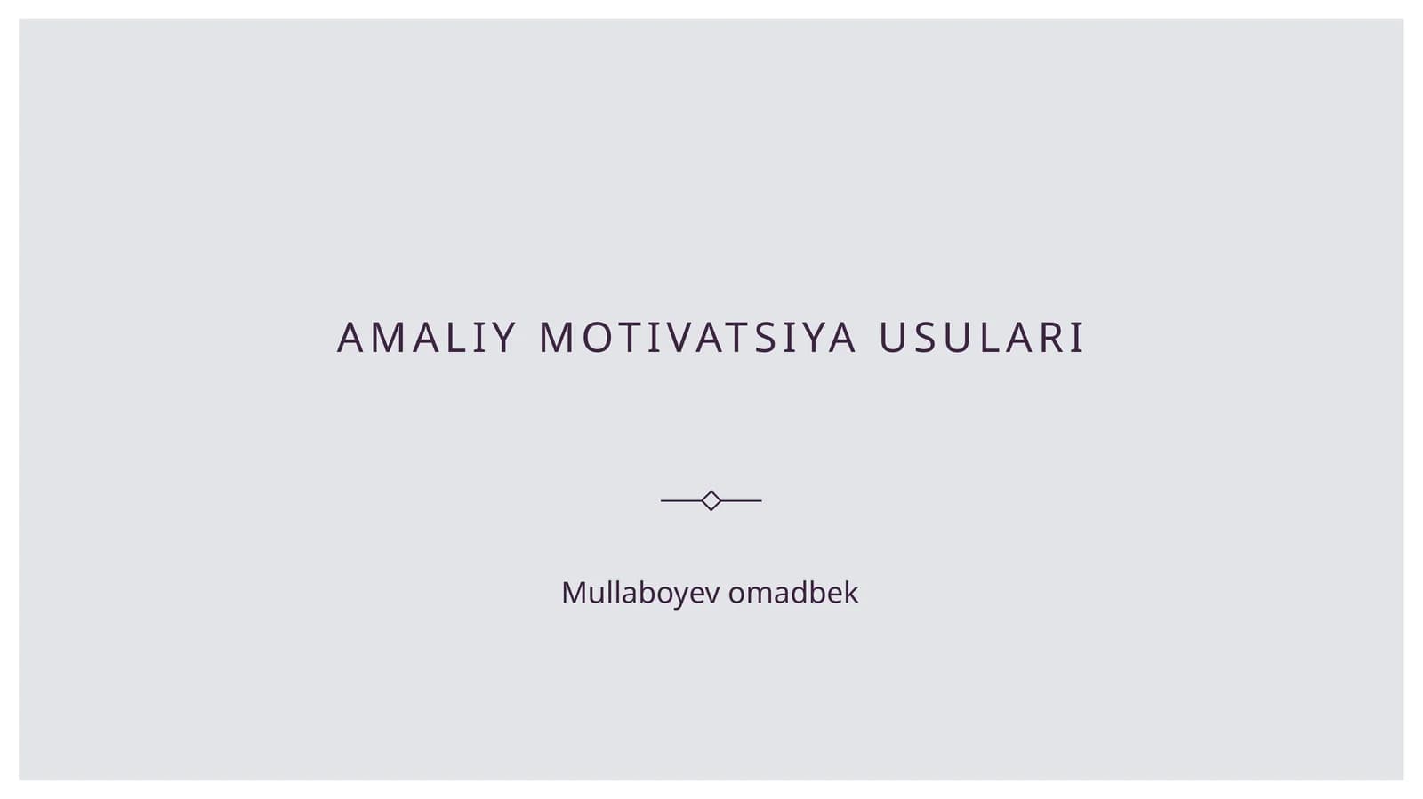 Amaliy motivatsiya usulari
