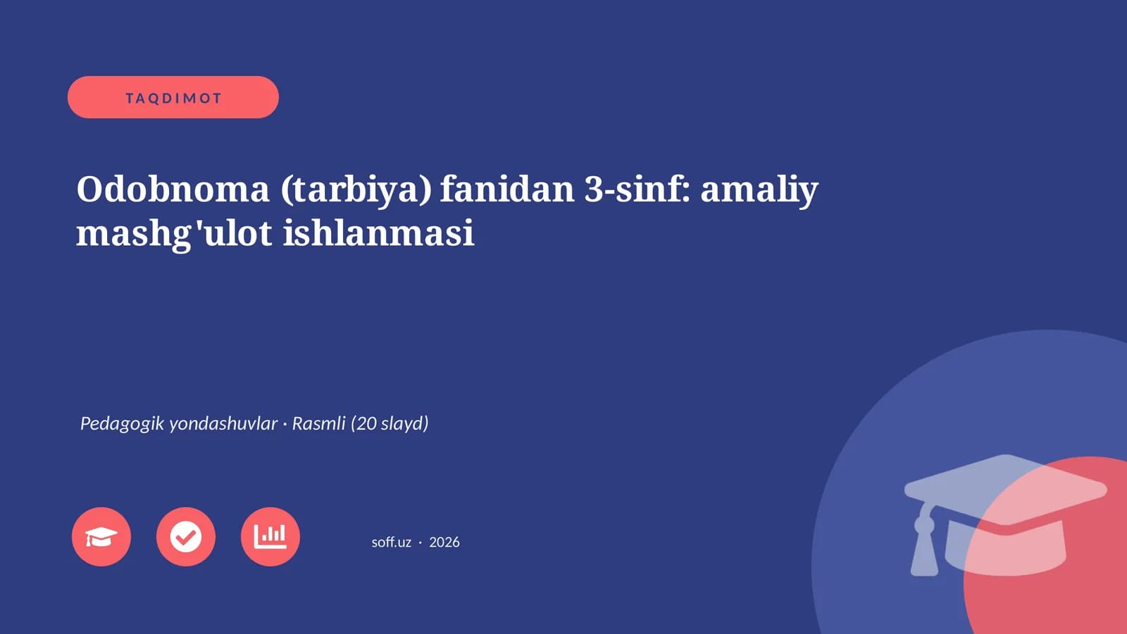 Odobnoma (tarbiya) fanidan 3-sinf: amaliy mashg'ulot ishlanmasi