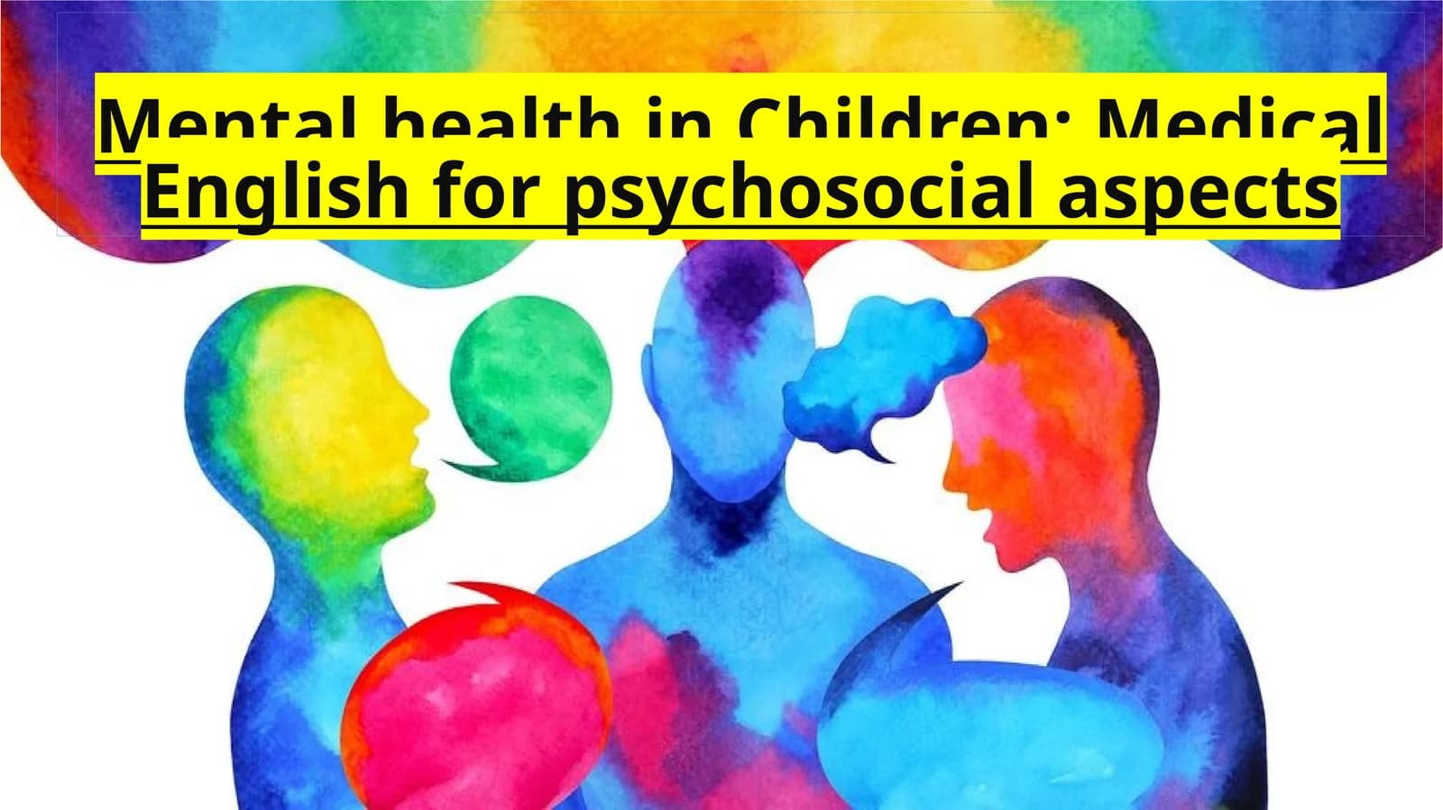 Mental health in Children: Medical English for psychosocial aspects