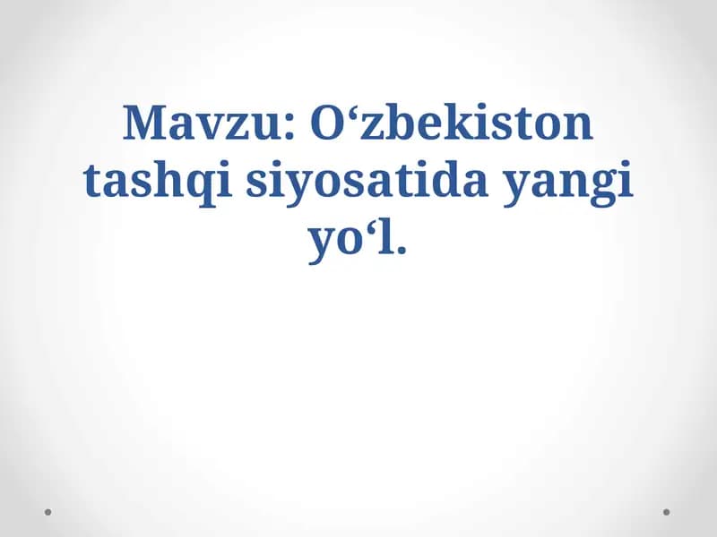 O‘zbekistontashqi siyosatida yangi yo‘l