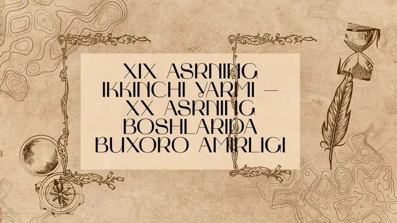 XIX ASRNING IKKINCHI YARMI – XX ASRNING BOSHLARIDA BUXORO AMIRLIGI