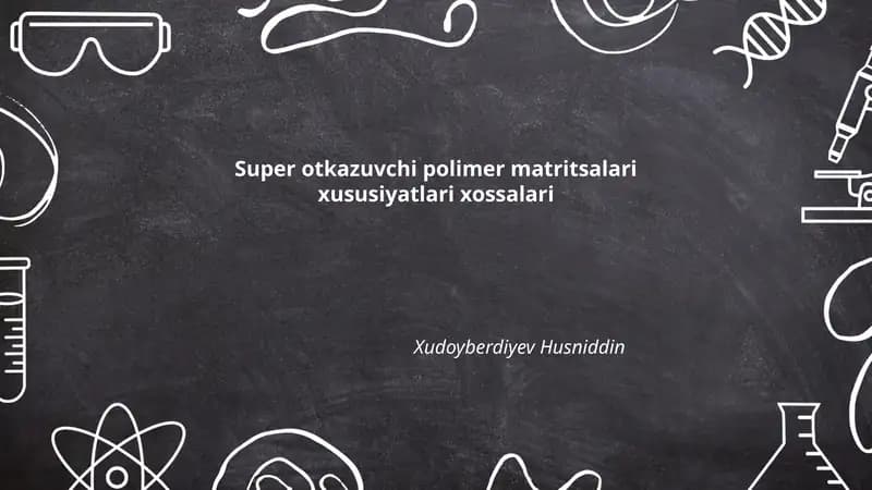 Super otkazuvchi polimer matritsalari xususiyatlari xossalari