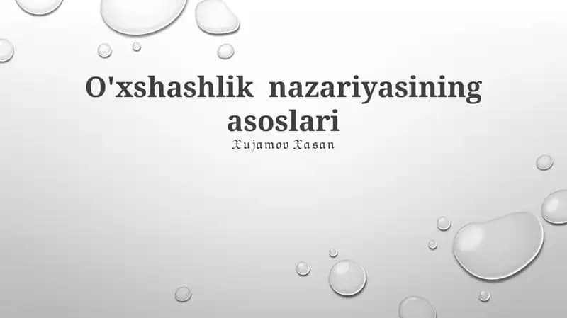 O'Xshashlik nazariyasining asoslari