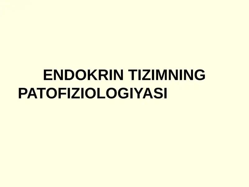 ENDOKRIN TIZIMNING PATOFIZIOLOGIYASI