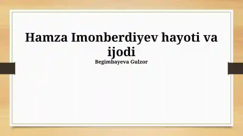 Hamza Imonberdiyev hayoti va ijodi