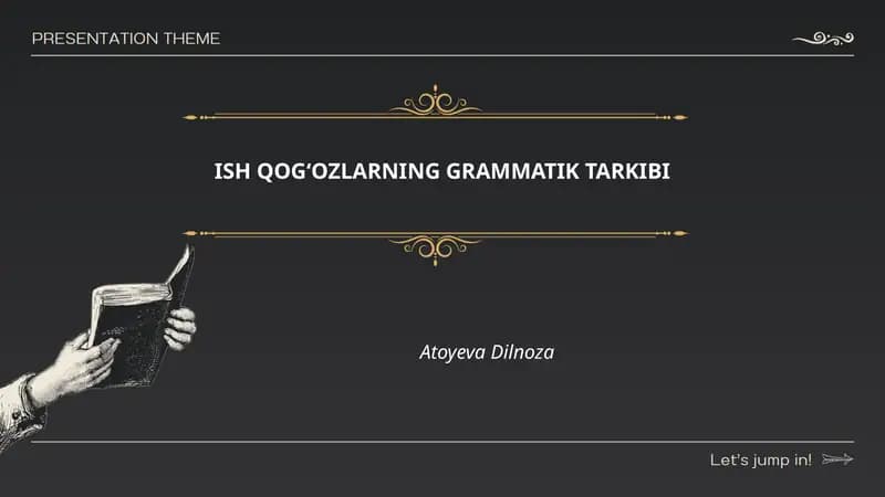 ISH QOG‘OZLARNING GRAMMATIK TARKIBI