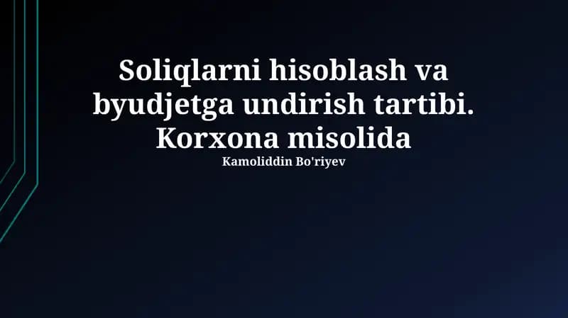 Soliqlarni hisoblash va budjetga yig'ish tartibi