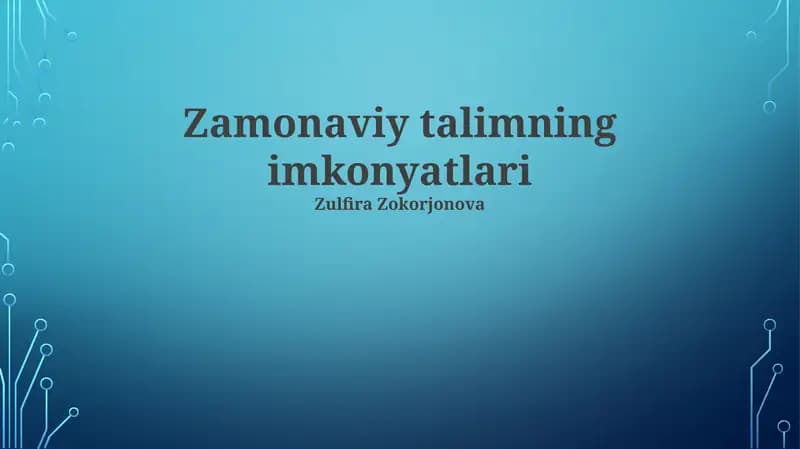 Zamonaviy talimning imkonyatlari