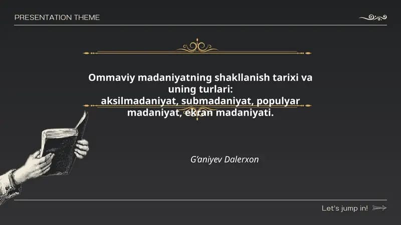 Ommaviy madaniyatning shakllanish tarixi va uning turlari