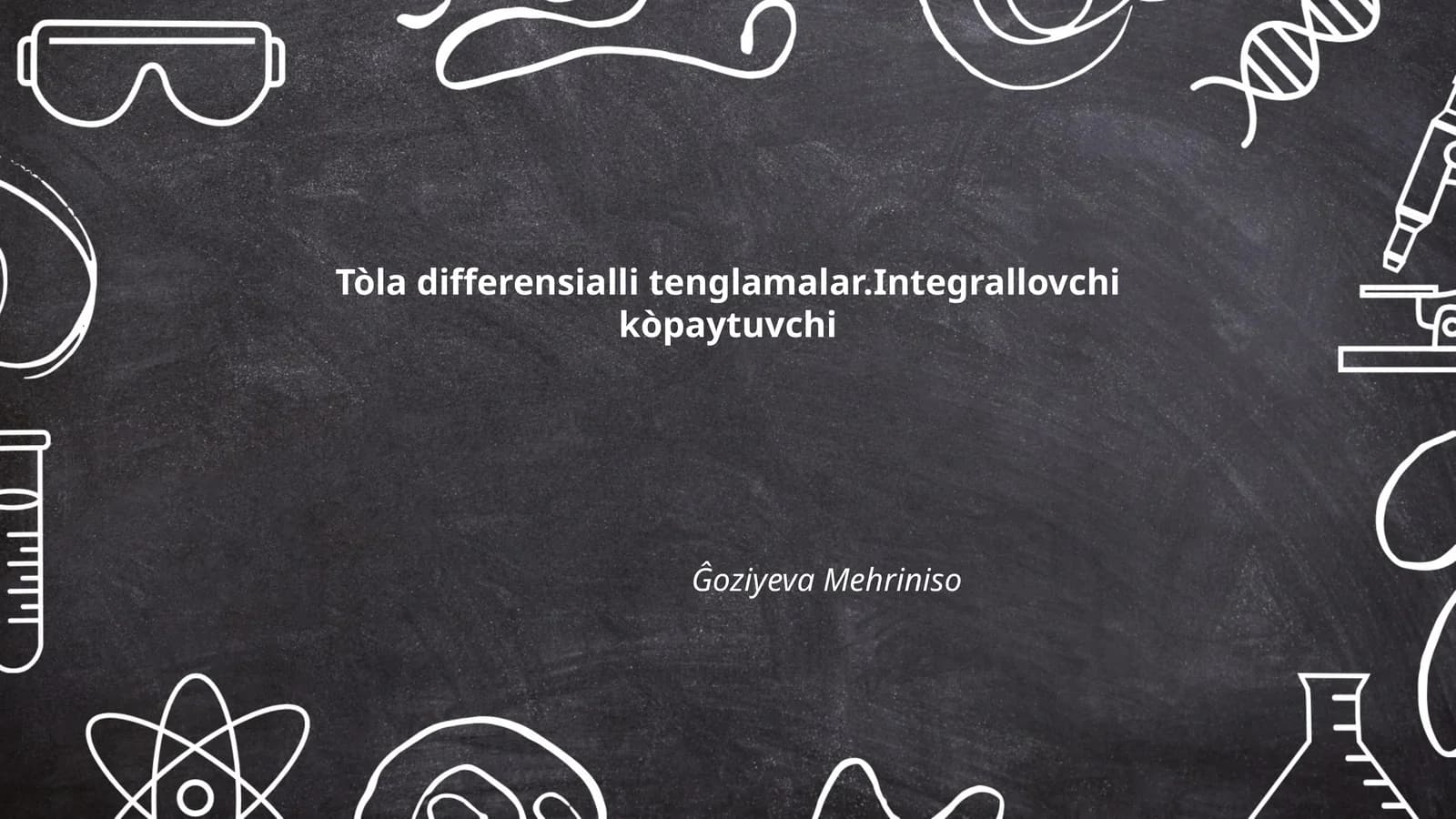 Tòla differensialli tenglamalar.Integrallovchi kòpaytuvchi