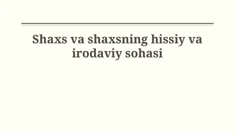 Shaxs va shaxsning hissiy va irodaviy sohasi