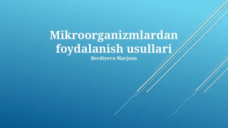 Mikroorganizmlardan foydalanish usullari