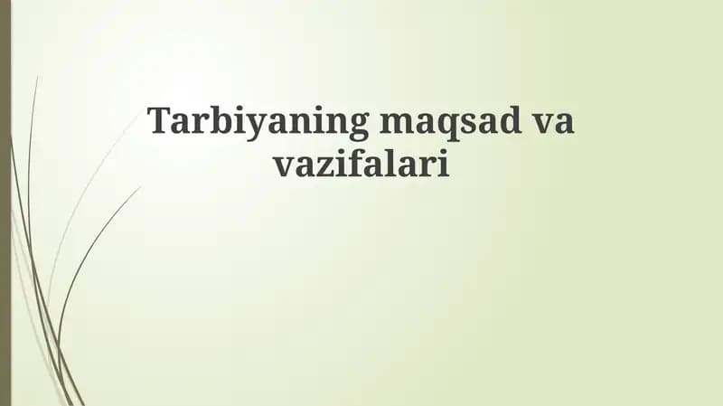 Tarbiyaning maqsad va vazifalari