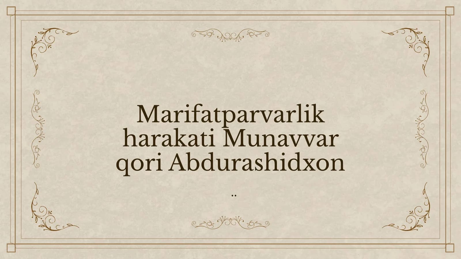 Marifat parvarlik harakati Munavvar qori Abdurashidxon