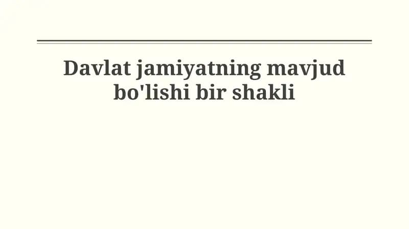 Davlat jamiyatning mavjud bo'lishi bir shakli