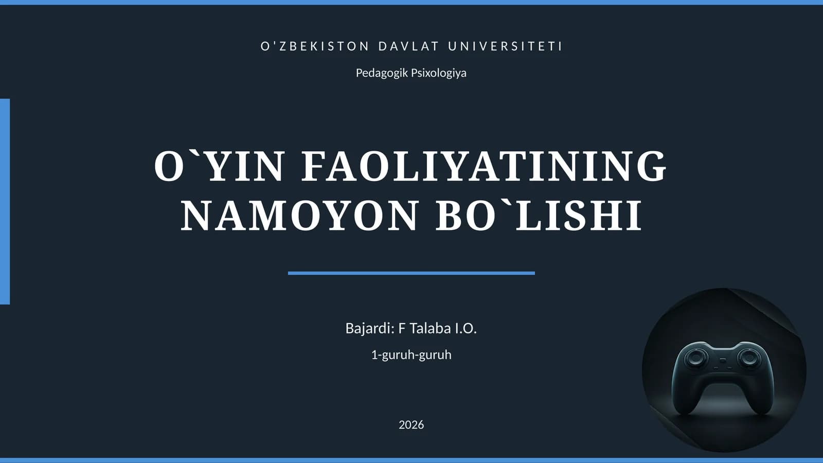 O`YIN FAOLIYATINING NAMOYON BO`LISHI