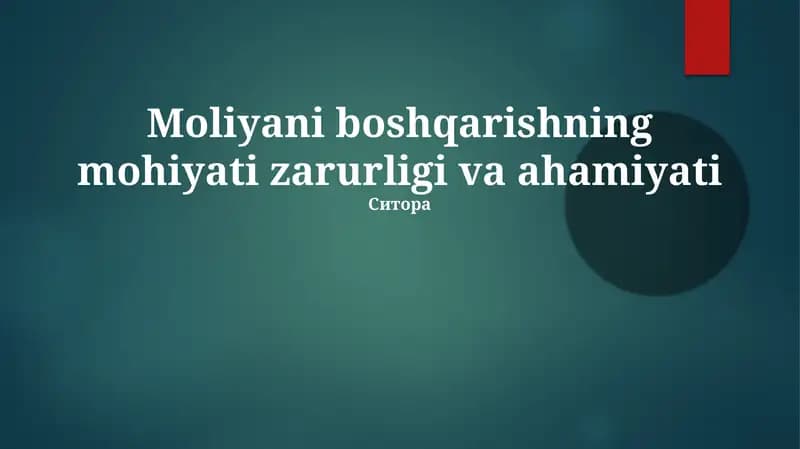 Moliyani boshqarishning mohiyati zarurligi va ahamiyati