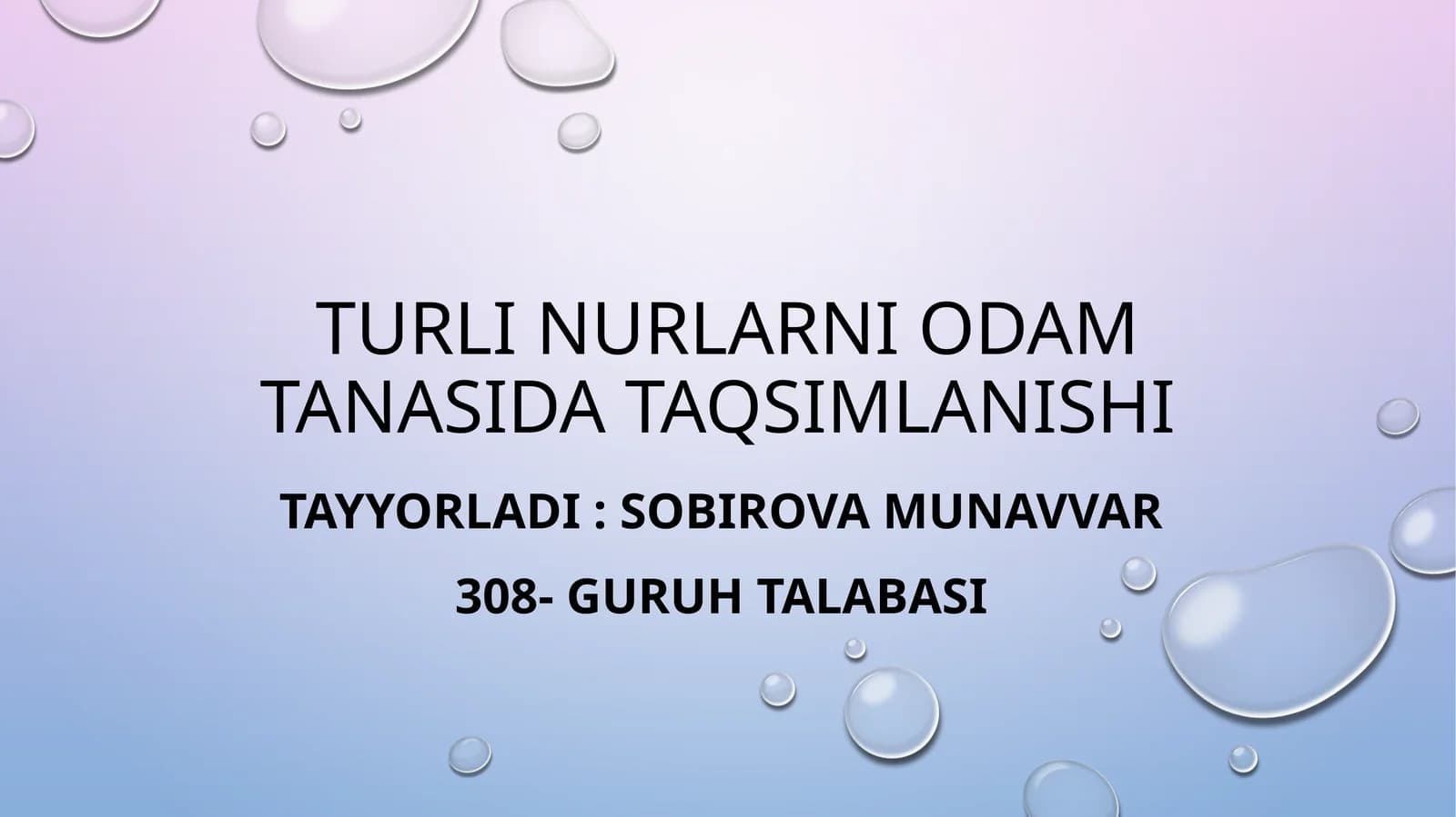 Turli nurlarni odam tanasida taqsimlanishi