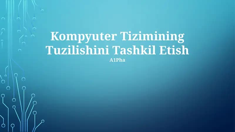 Kompyuter Tizimining Tuzilishini Tashkil Etish