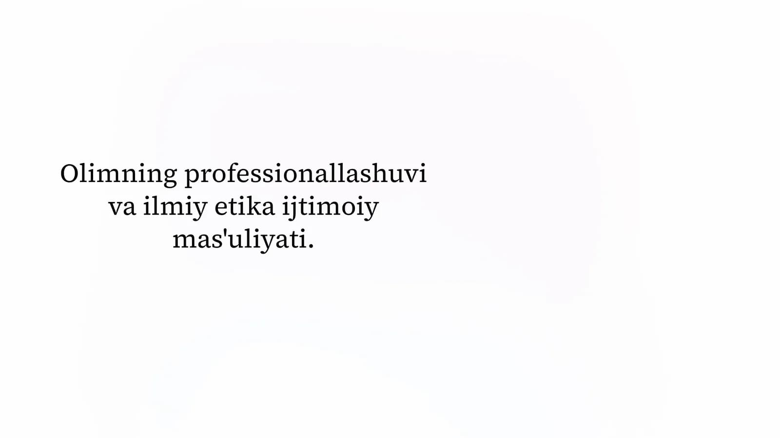 Olimning professionallashuvi va ilmiy etika