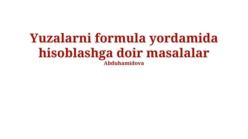 Yuzalarni formula yordamida hisoblashga doir masalalar