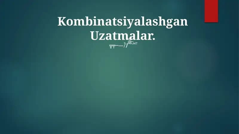 Kombinatsiyalashgan Uzatmalar