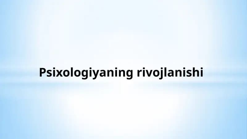 Psixologiyaningrivojlanishi