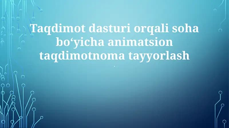 Animatsion taqdimotnoma tayyorlash