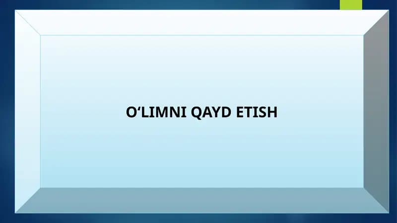 O‘LIMNI QAYD ETISH