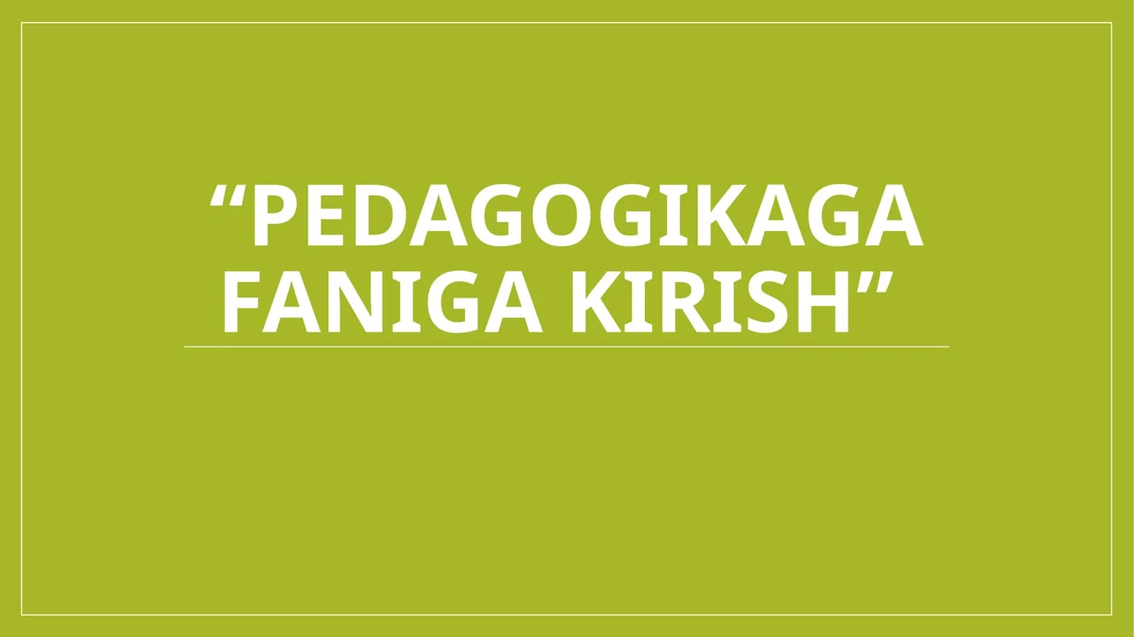 Pedagogikaga faniga kirish