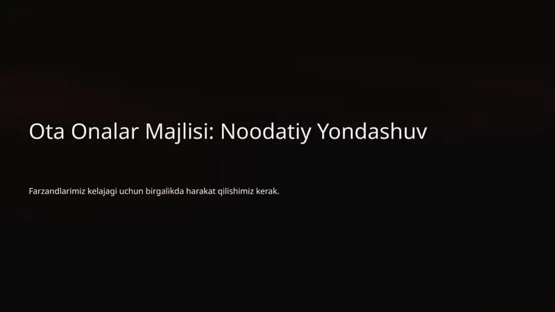 Ota-onalar majlisi noodatiy yondashuv