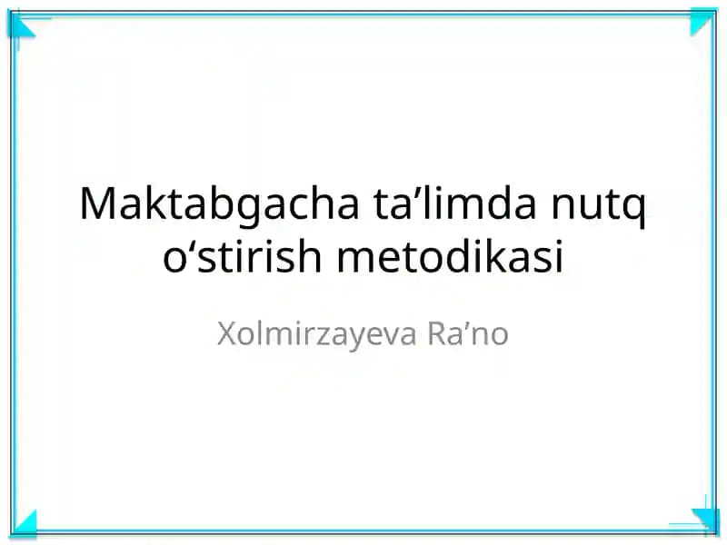 Maktabgacha taʼlimda nutq oʻstirish metodikasi