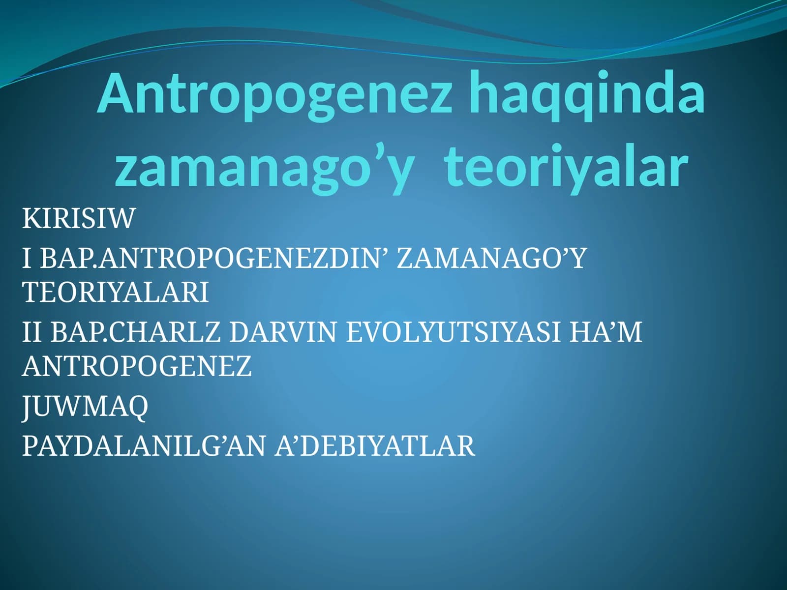 Antropogenez haqqinda zamanago’y teoriyalar