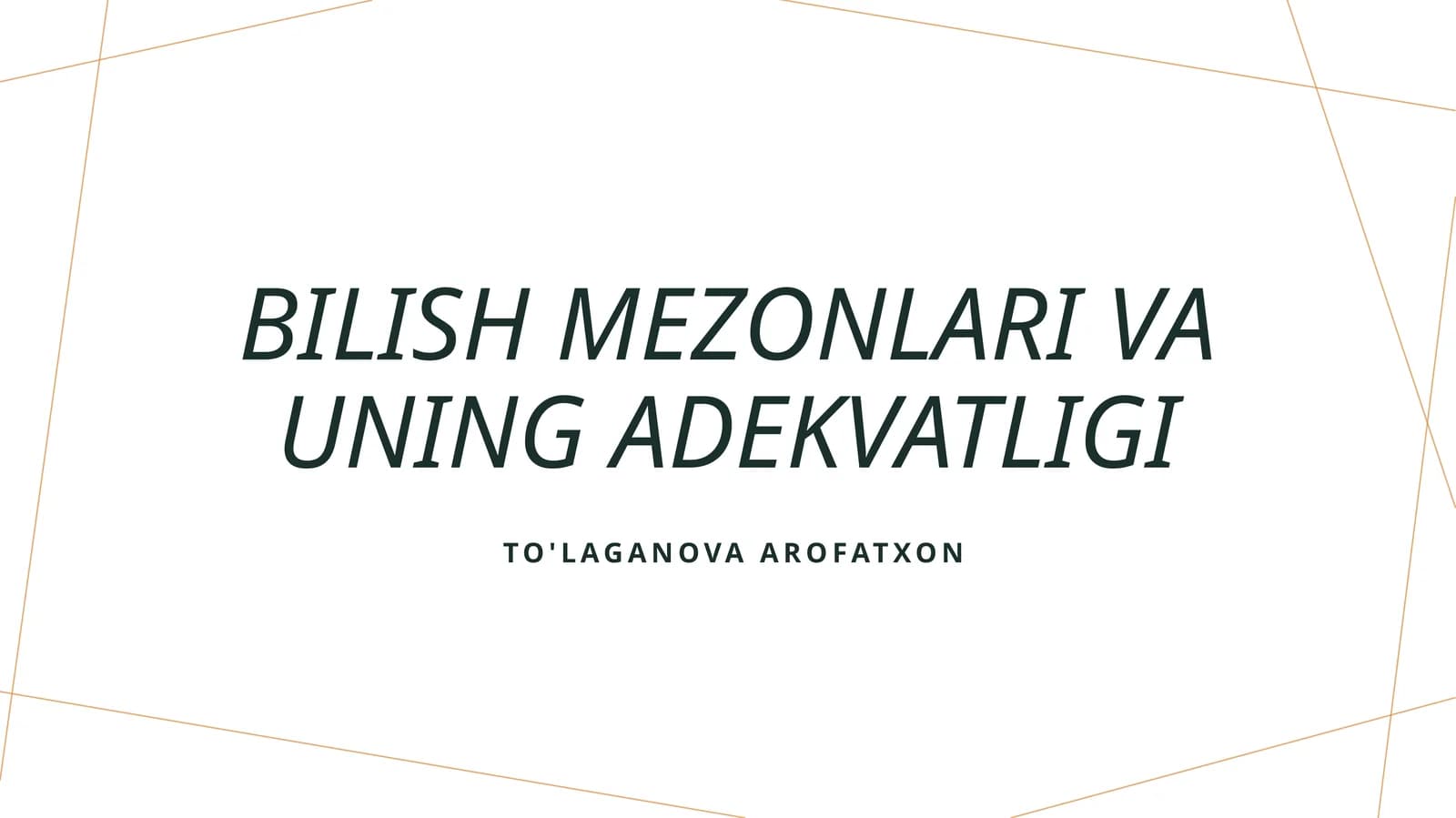 Bilish mezonlari va uning adekvatligi