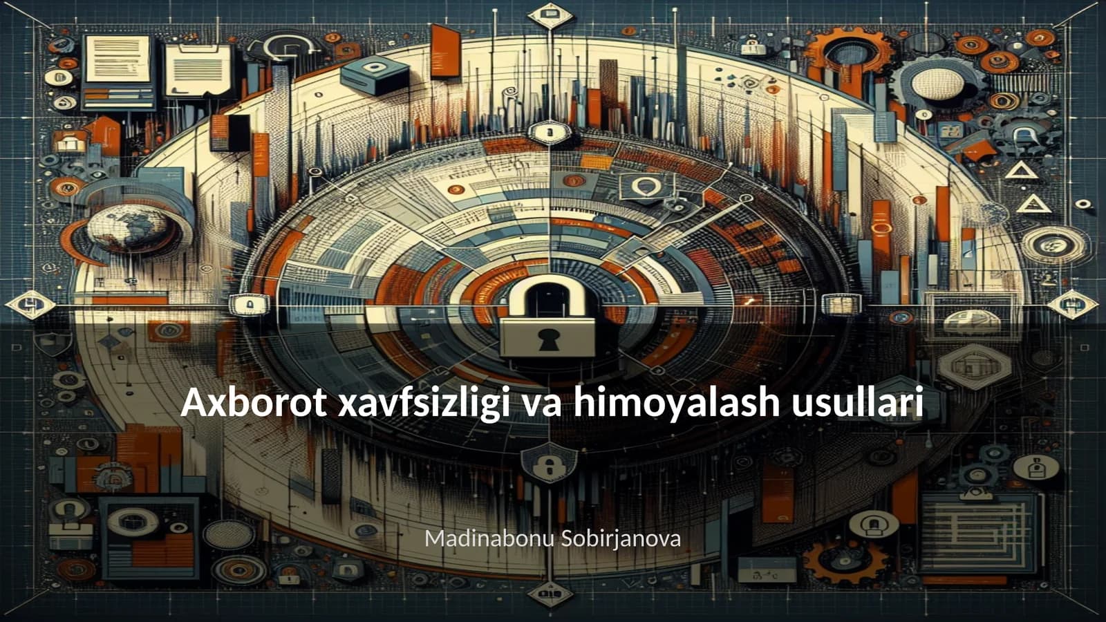 Axborot xavfsizligi va himoyalash usullari