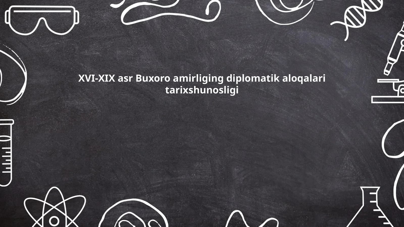 XVI-XIX asr Buxoro amirligining diplomatik munosabatlari