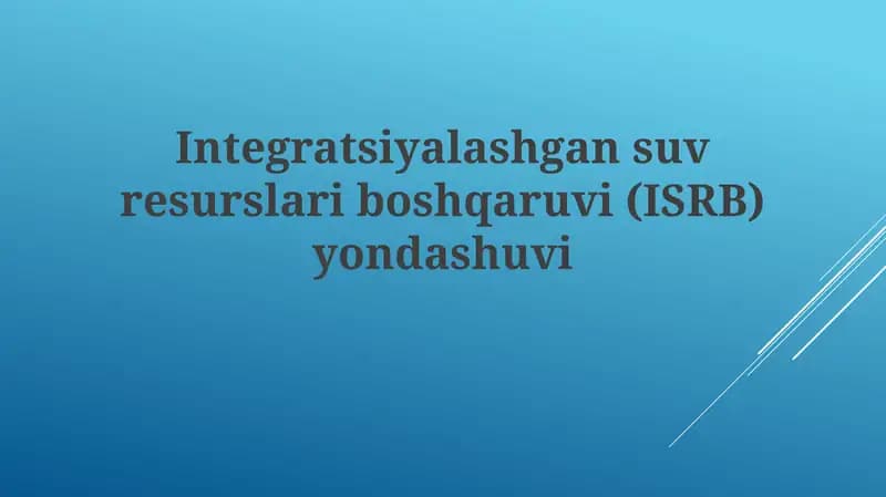 Integratsiyalashgan suv resurslari boshqaruvi (ISRB) yondashuvi