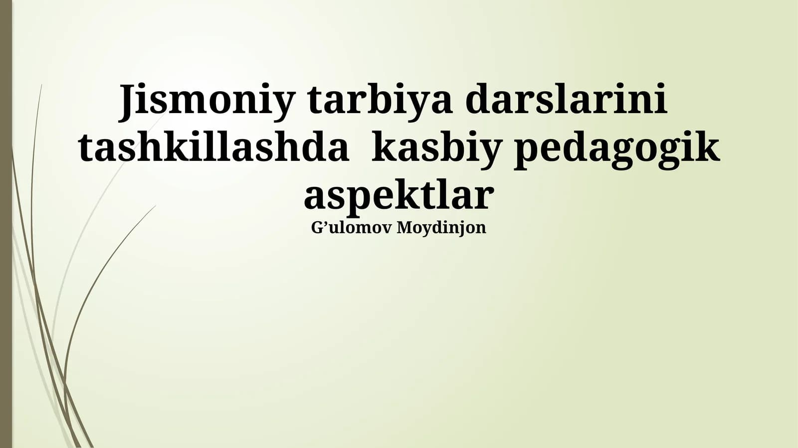 Jismoniy tarbiya darslarini tashkillashda kasbiy pedagogik aspektlar